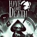 have a nice death手机版